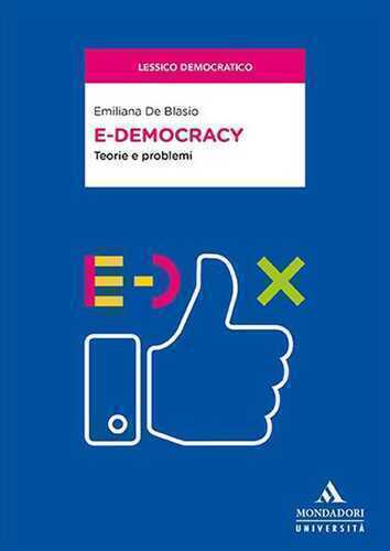 E-democracy. Teorie e problemi — Emiliana De Blasio