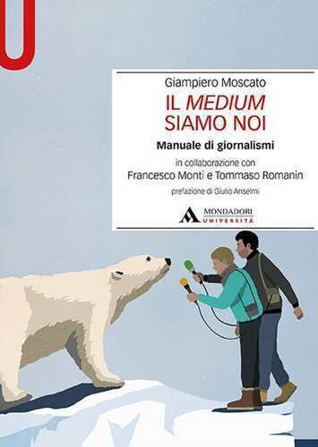 Il medium siamo noi. Manuale di giornalismi