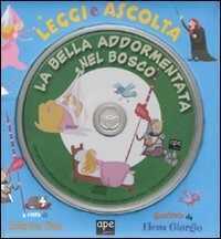 La bella addormentata nel bosco. Leggi e ascolta. Ediz. illustrata. Con CD Audio