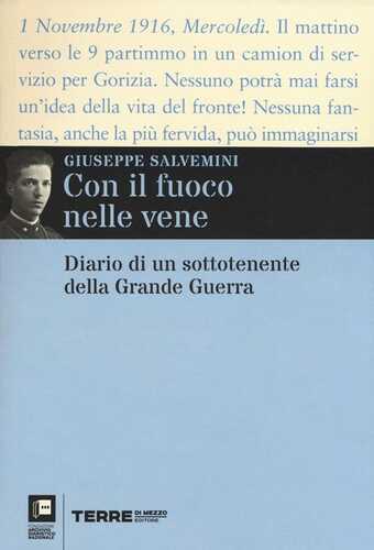 Con il fuoco nelle vene. Diario di un sottotenente della grande guerra