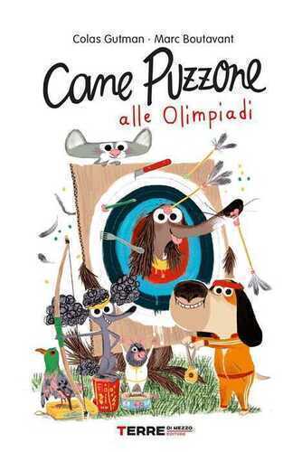 Cane Puzzone alle Olimpiadi. Ediz. a colori