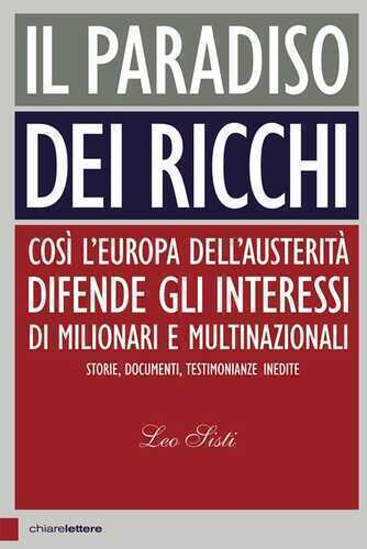 Il paradiso dei ricchi. Così l’Europa dell’austerità difende gli interessi di milionari e multinazionali. Storie, documenti, testimonianze inedite