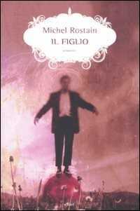 Il figlio — Michel Rostain