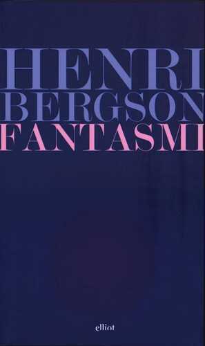 Fantasmi — Henri Bergson