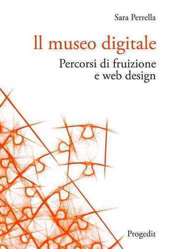 Il museo digitale. Percorsi di fruizione e web design