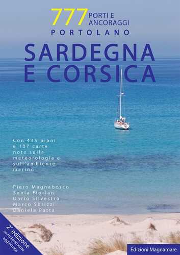 Sardegna e Corsica. Portolano. 777 porti e ancoraggi