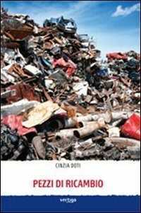 Pezzi di ricambio — Cinzia Doti