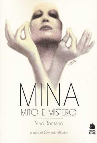Mina. Mito e mistero — Nino Romano