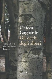 Gli occhi degli alberi. Ediz. illustrata