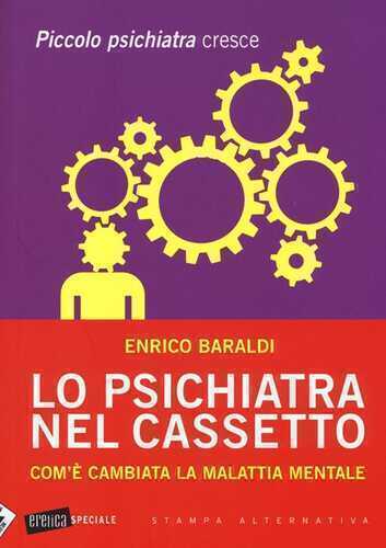 Lo psichiatra nel cassetto. Com'è cambiata la malattia mentale. Piccolo psichiatra cresce