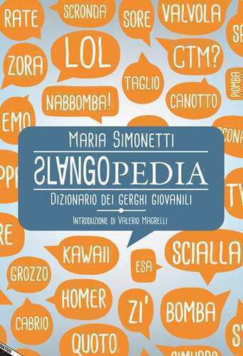 Slangopedia. Dizionario dei gerghi giovanili