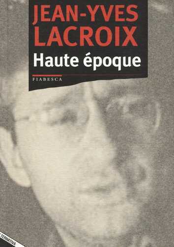 Haute époque — Jean-Yves Lacroix