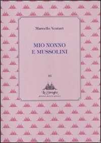 Mio nonno e Mussolini
