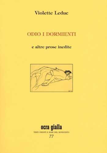 Odio i dormienti e altre prose inedite