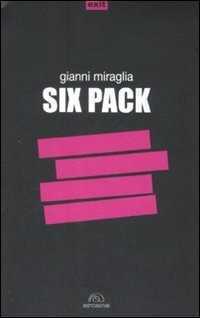 Six pack — Gianni Miraglia