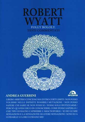 Robert Wyatt. Folly bololy. Testi commentati