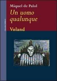 Un uomo qualunque — Miquel de Palol