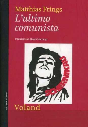 L'ultimo comunista — Matthias Frings