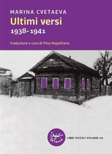 Ultimi versi. 1938-1941. Testo russo a fronte