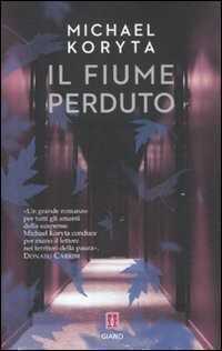 Il fiume perduto — Michael Koryta