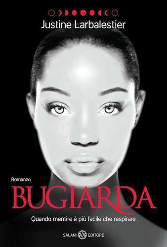 Bugiarda — Justine Larbalestier