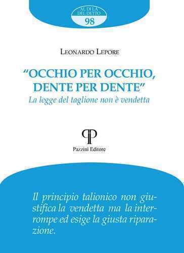 «Occhio per occhio, dente per dente». La legge del taglione non è vendetta