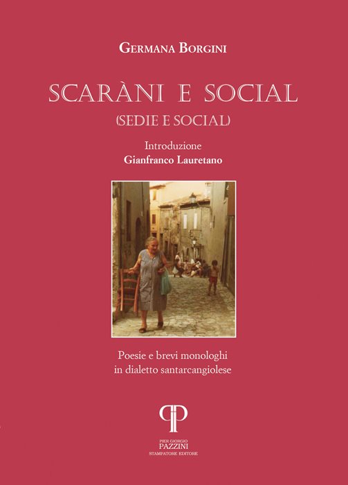Scaràni e social (sedie e social). Poesie e brevi monologhi in dialetto santarcangiolese