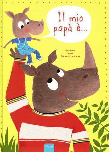 Il mio papà è... — Guido Van Genechten