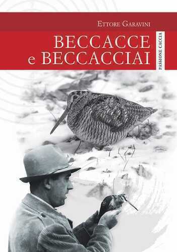 Beccacce e beccacciai — Ettore Garavini