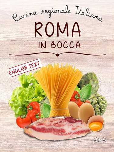 Roma in bocca. Cucina regionale italiana