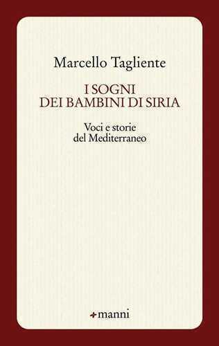 I sogni dei bambini di Siria. Voci e storie del Mediterraneo