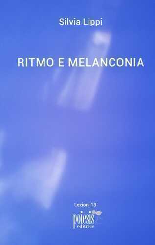 Ritmo e melanconia — Silvia Lippi
