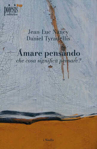 Amare pensando: che cosa significa pensare?