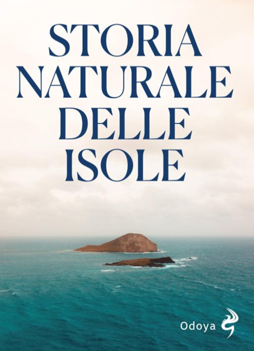 Storia naturale delle isole. Ediz. illustrata