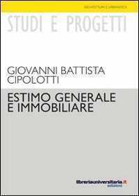 Estimo generale e immobiliare — G. Battista Cipolotti