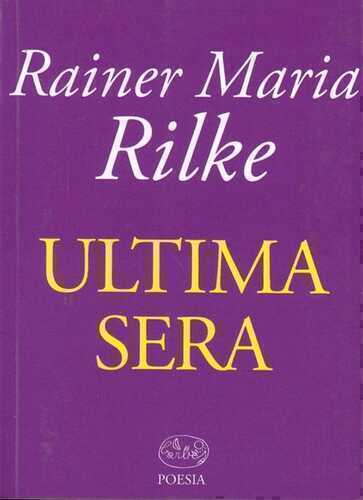 Ultima sera — Rainer Maria Rilke