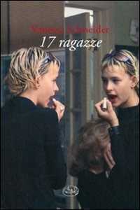 17 ragazze — Vanessa Schneider