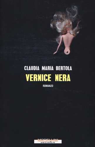 Vernice nera — Claudia Maria Bertola