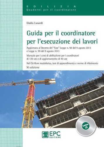 Guida per il coordinatore per l'esecuzione dei lavori. Con CD-ROM