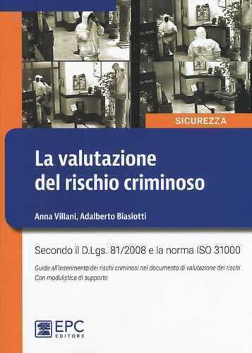 La valutazione del rischio criminoso. Nuova ediz.