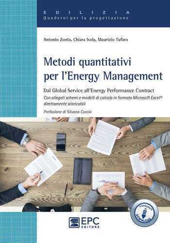 Metodi quantitativi per l'Energy Management. Dal Global Service all’Energy Performance Contract. Con Contenuto digitale per accesso online
