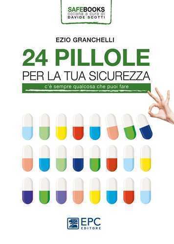24 pillole per la tua sicurezza. C’è sempre qualcosa che puoi fare