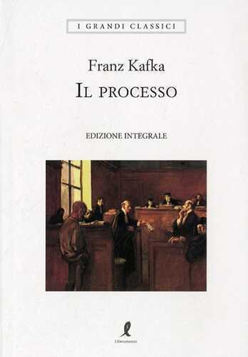 Il processo. Ediz. integrale — Franz Kafka