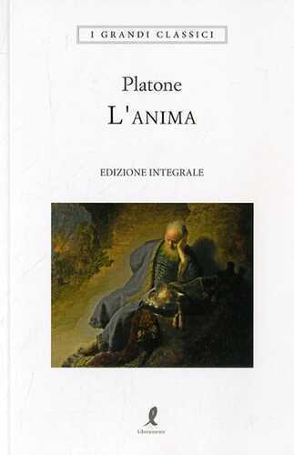 L'anima. Ediz. integrale — Platone