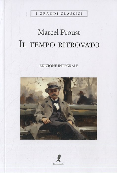 Il tempo ritrovato. Ediz. integrale