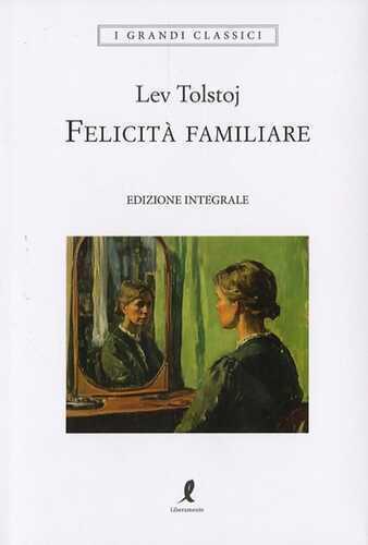 Felicità familiare. Ediz. integrale