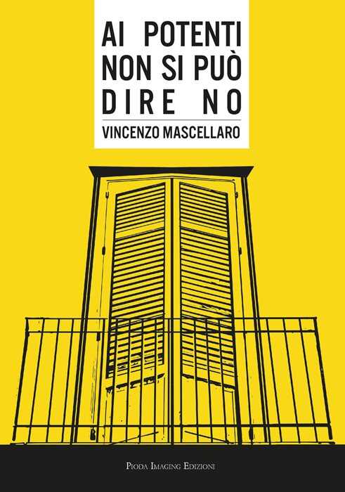 Ai potenti non si può dire no