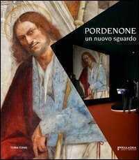 Pordenone. Un nuovo sguardo. Ediz. illustrata. Con DVD
