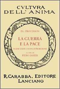 La guerra e la pace — Pierre-Joseph Proudhon