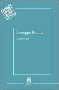 Conversari — Giuseppe Rosato